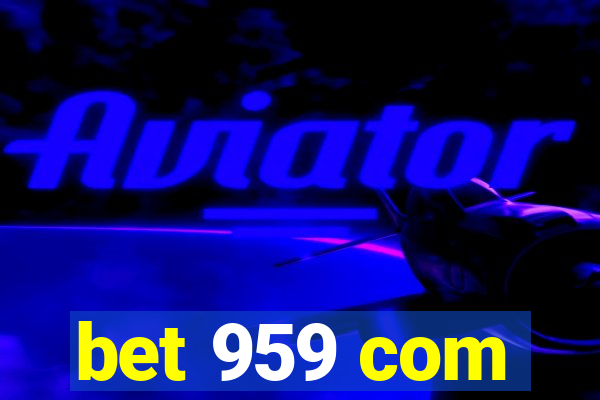 bet 959 com